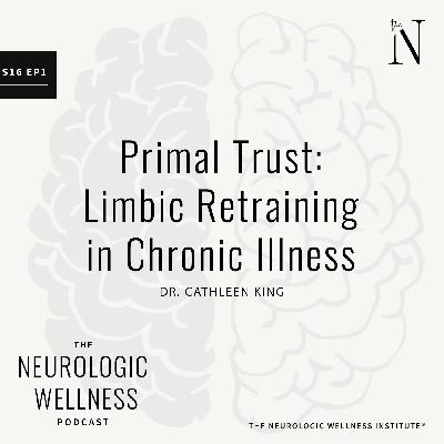 Primal Trust: Retraining the Limbic System in Chronic Illness