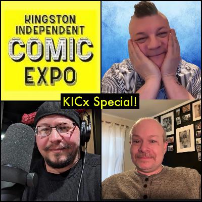 Episode 1704 - Kingston Independent Comic Expo (KICx) Preview w/ Producer Joe/Cris Livecchi! Episode 1704 - Kingston Independent Comic Expo (KICx) Preview w/ Producer Joe/Cris Livecchi!