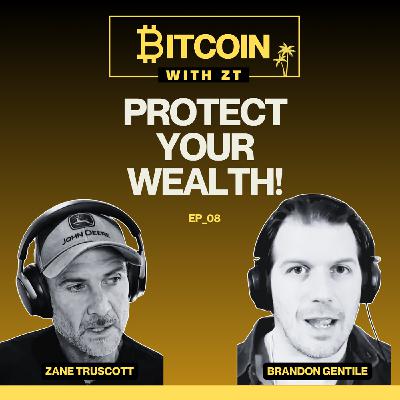 Why Bitcoin Is The Ultimate Way To Protect Your Time, Energy & Freedom with Brandon Gentile