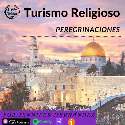 Turismo Religioso- Peregrinaciones