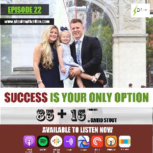 22. Success is your only option!