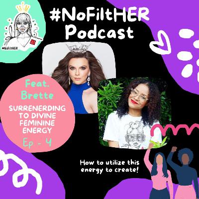 #4 Surrendering to Divine Feminine Energy with STUK Founder, Brette Sims