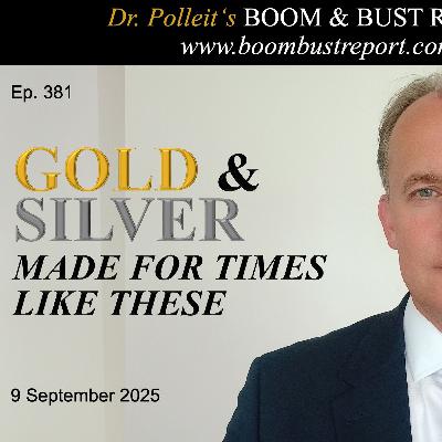 Ep. 381 | GOLD & SILVER—MADE FOR TIMES LIKE THESE