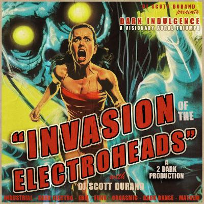 Dark Indulgence Halloween 2023 - Invasion of the Electroheads | Industrial | EBM | Dark Disco Mixshow by Scott Durand Dark Indulgence Halloween 2023 - Invasion of the Electroheads | Industrial | EBM | Dark Disco Mixshow by Scott Durand