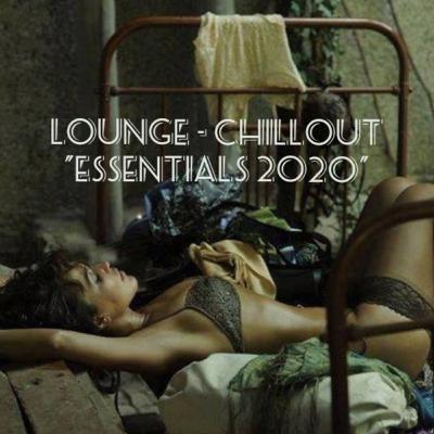 LOUNGE - CHILLOUT "ESSENTIALS" 2020 LOUNGE - CHILLOUT "ESSENTIALS" 2020