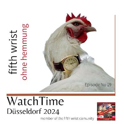 WatchTime Düsseldorf: der subjektivste Messebericht über den wichtigsten Uhrenevent des Jahres in D