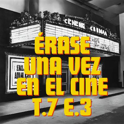 T.7 E.3 - PELÍCULAS PARA VER UNA SOLA VEZ