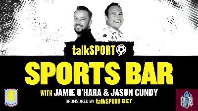 Dan Bardell Joins Jamie O’Hara & Jason Cundy on talkSPORT | Villa’s Run-In & Wolves Away 🟣🐺