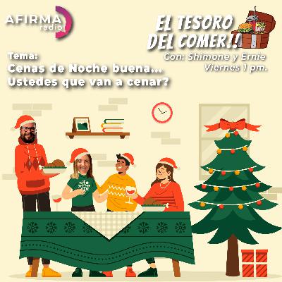 Cenas de Noche buena ... Ustedes que van a cenar? - Episodio 140