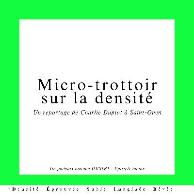 BONUS - Micro-trottoir sur la densité