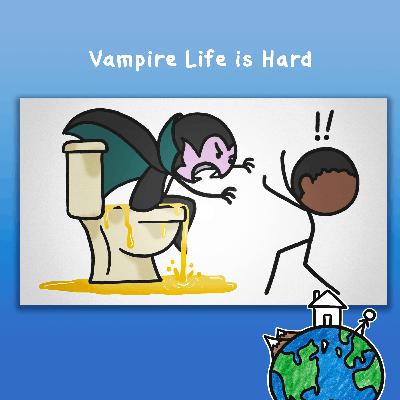 Vampire Life is Hard