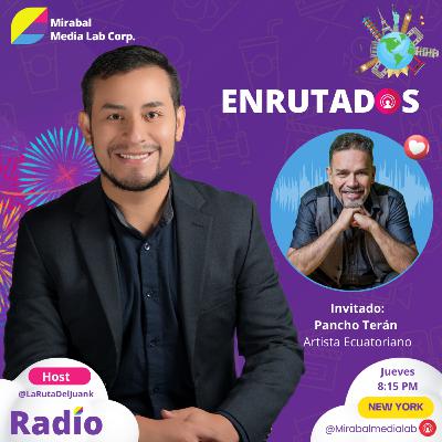 Pancho Terán - Enrutados - Rutayork Radio