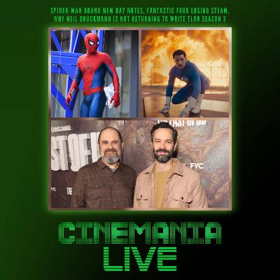Cinemania Live! "Spider-Man Brand New Day Filming, Fantastic Four Losing Steam, Neil Druckmann and Craig Mazin, and More!