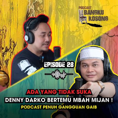 PODCAST BANGKU KOSONG PENUH GANGGUAN GAIB! - Bangku Kosong Podcast ft. Mbah Mijan | Eps. 28 PODCAST BANGKU KOSONG PENUH GANGGUAN GAIB! - Bangku Kosong Podcast ft. Mbah Mijan | Eps. 28