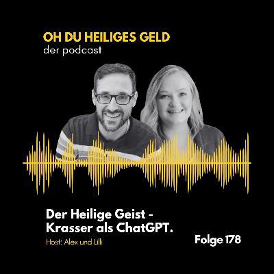 Der Heilige Geist - krasser als ChatGPT.
