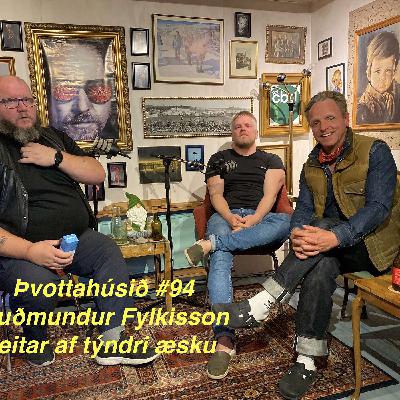 Þvottahúsið#94 Guðmundur Fylkisson leitar af týndri æsku Þvottahúsið#94 Guðmundur Fylkisson leitar af týndri æsku
