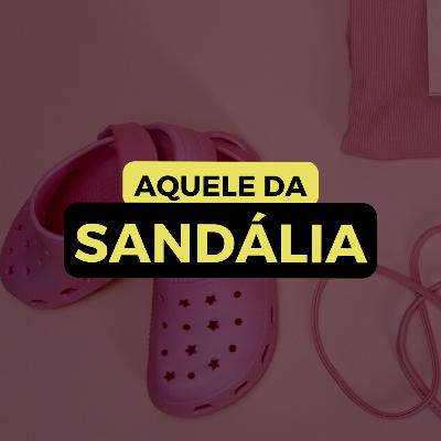 AQUELE DA SANDÁLIA