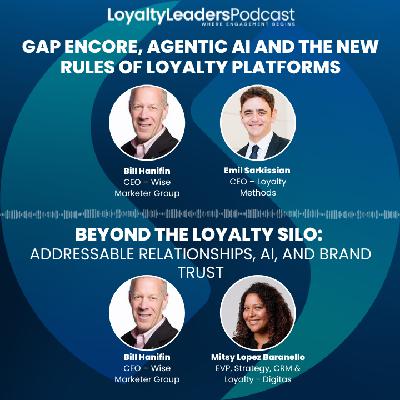 Gap Encore, Agentic AI and the New Rules of Loyalty Platforms | Beyond the Loyalty Silo: Addressable Relationships, AI, and Brand Trust Gap Encore, Agentic AI and the New Rules of Loyalty Platforms | Beyond the Loyalty Silo: Addressable Relationships, AI, and Brand Trust