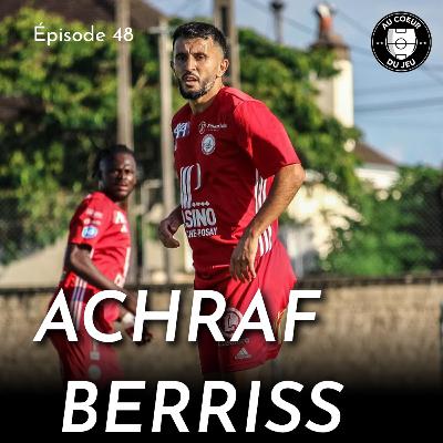 #48 - Bagarres, clans & dépôt de bilan: l'enfer d'Achraf Berriss au FC Libourne