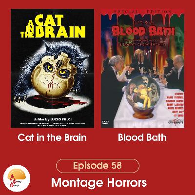 Episode 58: Montage Horrors