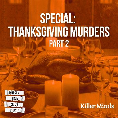 HOLIDAY SPECIAL: Thanksgiving Murders Pt. 2 with Carter Roy HOLIDAY SPECIAL: Thanksgiving Murders Pt. 2 with Carter Roy