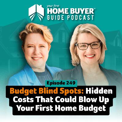 Budget Blind Spots: Hidden Costs That Could Blow Up Your First Home Budget