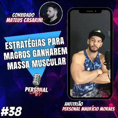 ESTRATÉGIAS PARA MAGROS GANHAREM MASSA MUSCULAR (PersonalCast #38) ESTRATÉGIAS PARA MAGROS GANHAREM MASSA MUSCULAR (PersonalCast #38)