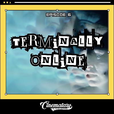 Internet Movies, Episode 6 | Terminally Online Internet Movies, Episode 6 | Terminally Online