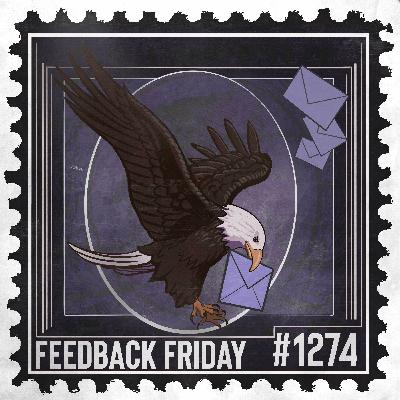1274: Past Indiscretion Keeps Threatening Profession | Feedback Friday
