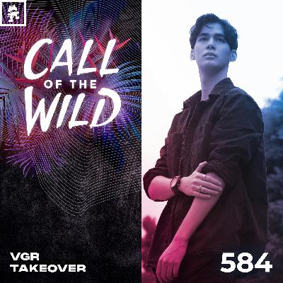 584 - Monstercat Call of the Wild: VGR Takeover 584 - Monstercat Call of the Wild: VGR Takeover
