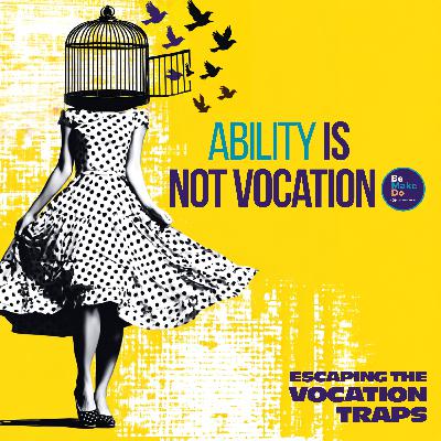 Ability Is Not Vocation