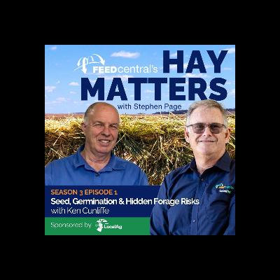 Seed, Germination & Hidden Forage Risks with Ken Cunliffe