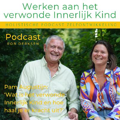 25. Hoe heel je het verwonde Innerlijk Kind en hoe haal je er kracht uit?