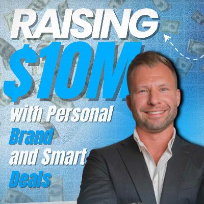 Brand First, Capital Follows: Raising $10M in a Year with Justin Freishtat Brand First, Capital Follows: Raising $10M in a Year with Justin Freishtat