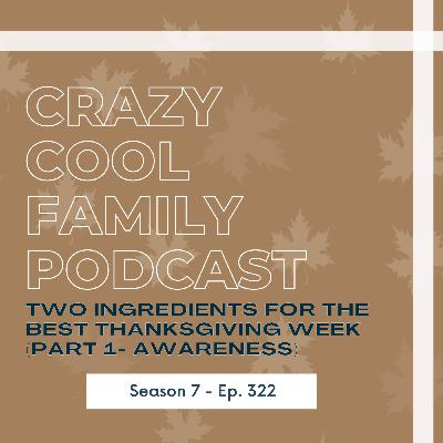 #322: Re-Run ALERT! Two Ingredients for the BEST Thanksgiving Week (Part 1)