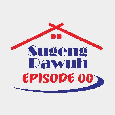 Episode 00 - Sugeng Rawuh