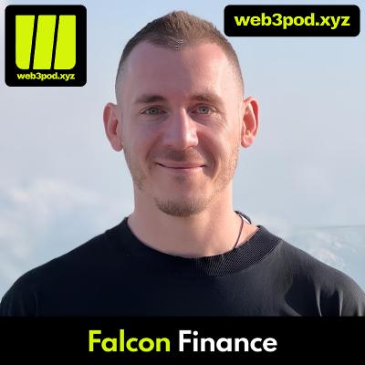 298: Synthetic Dollars, Stablecoins & Yield — Andrei on Falcon Finance’s Vision