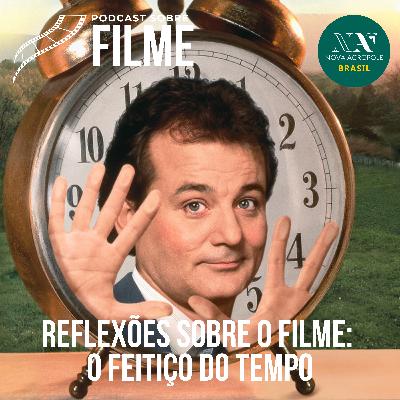 Reflexões sobre o Filme: O Feitiço do Tempo Reflexões sobre o Filme: O Feitiço do Tempo
