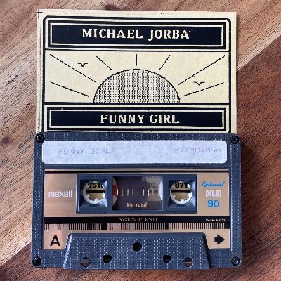 Episode 217: Michael Jorba . Funny Girl . 1987 Episode 217: Michael Jorba . Funny Girl . 1987