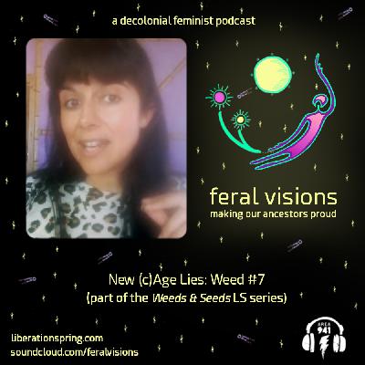 New (c)Age Lies: Weed #7 (FV Ep. 30)