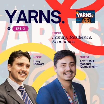 YARNS. with A/Prof Rick Macourt: Designing a Just Economy. YARNS. with A/Prof Rick Macourt: Designing a Just Economy.