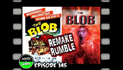 Episode 145: REMAKE RUMBLE - The Blob