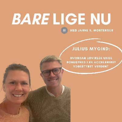 Julius Mygind: om modgang, utilstrækkelighed, idealisme og udvikling af robusthed Julius Mygind: om modgang, utilstrækkelighed, idealisme og udvikling af robusthed