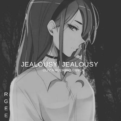 Jealousy, Jealousy - Olivia Rodrigo Cover
