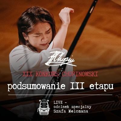 XIX Konkurs Chopinowski. Podsumowanie III etapu [LIVE]