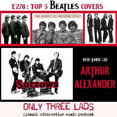 E278 - Arthur Alexander (Sorrows) - Top 5 Beatles Covers