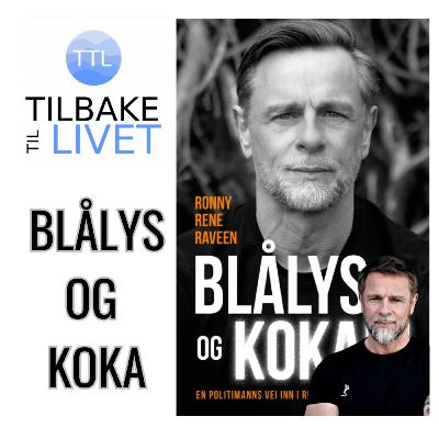Blålys og Koka med Ronny René Raveen