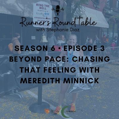 S6E3 - Beyond Pace: Chasing That Feeling with Meredith Minnick