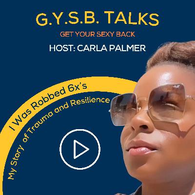 Robbed 6x's: My Story of Trauma and Resilience