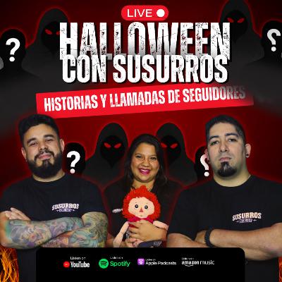 Halloween con Susurros | Historias y Llamadas del Inframundo #4